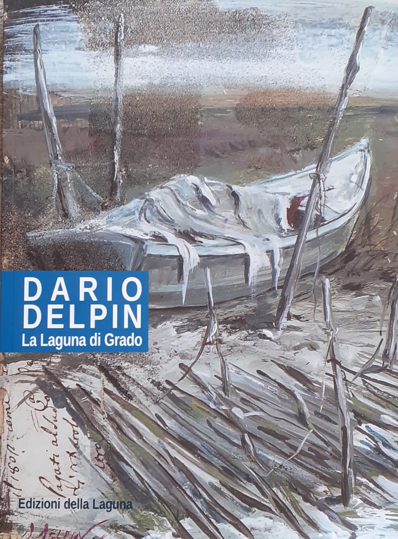 catalogo mostra personale "Laguna di Grado" - Dario Delpin 